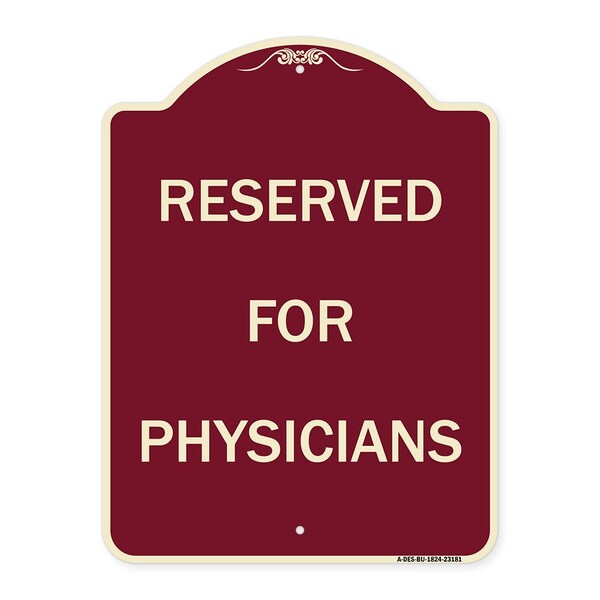 Signmission Reserved for Physicians Heavy-Gauge Aluminum Architectural Sign, 24" x 18", BU-1824-23181 A-DES-BU-1824-23181 - main